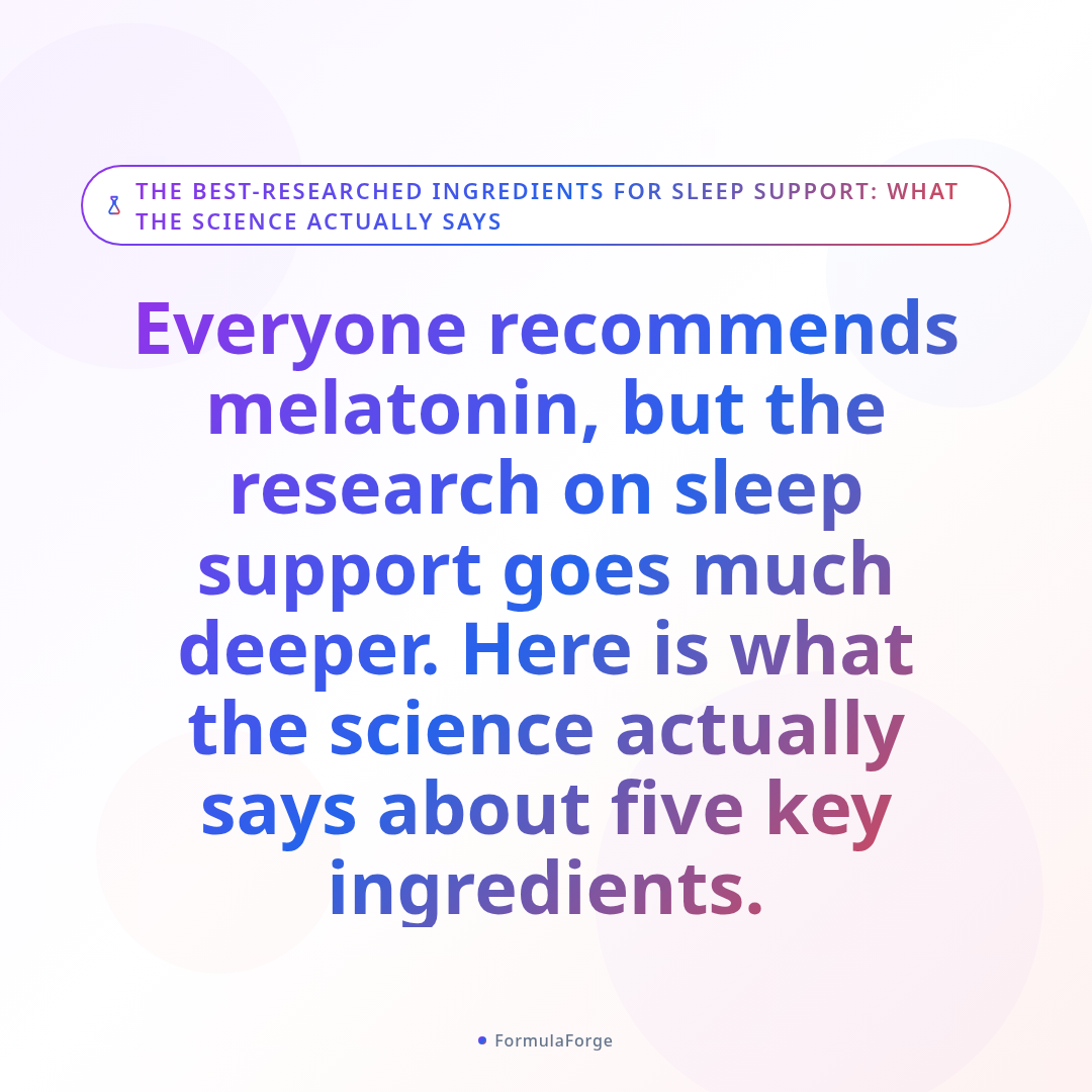 Overview — The Best-Researched Ingredients for Sleep Support: What the Science Actually Says