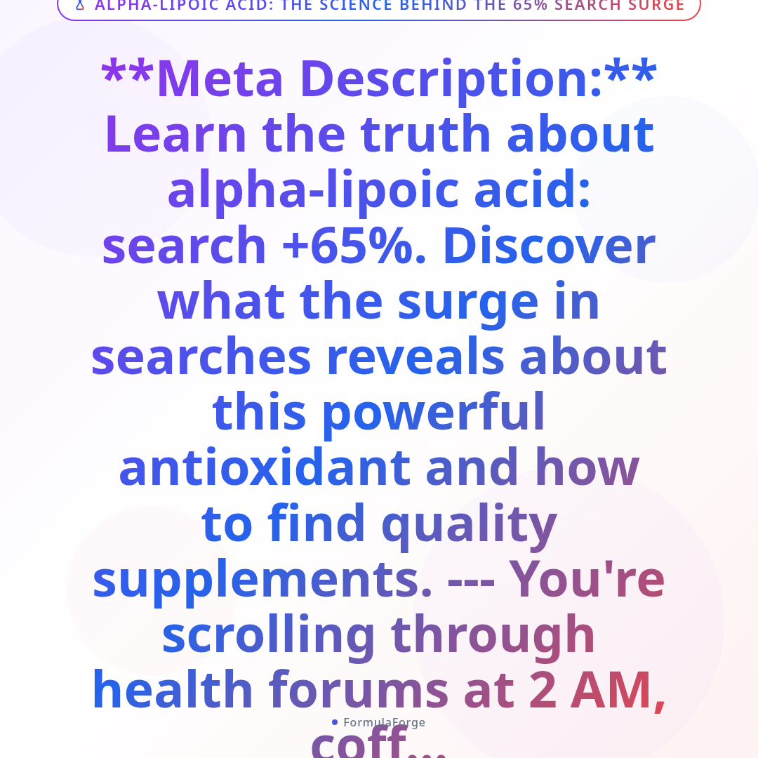 Overview — Alpha-Lipoic Acid: The Science Behind the 65% Search Surge