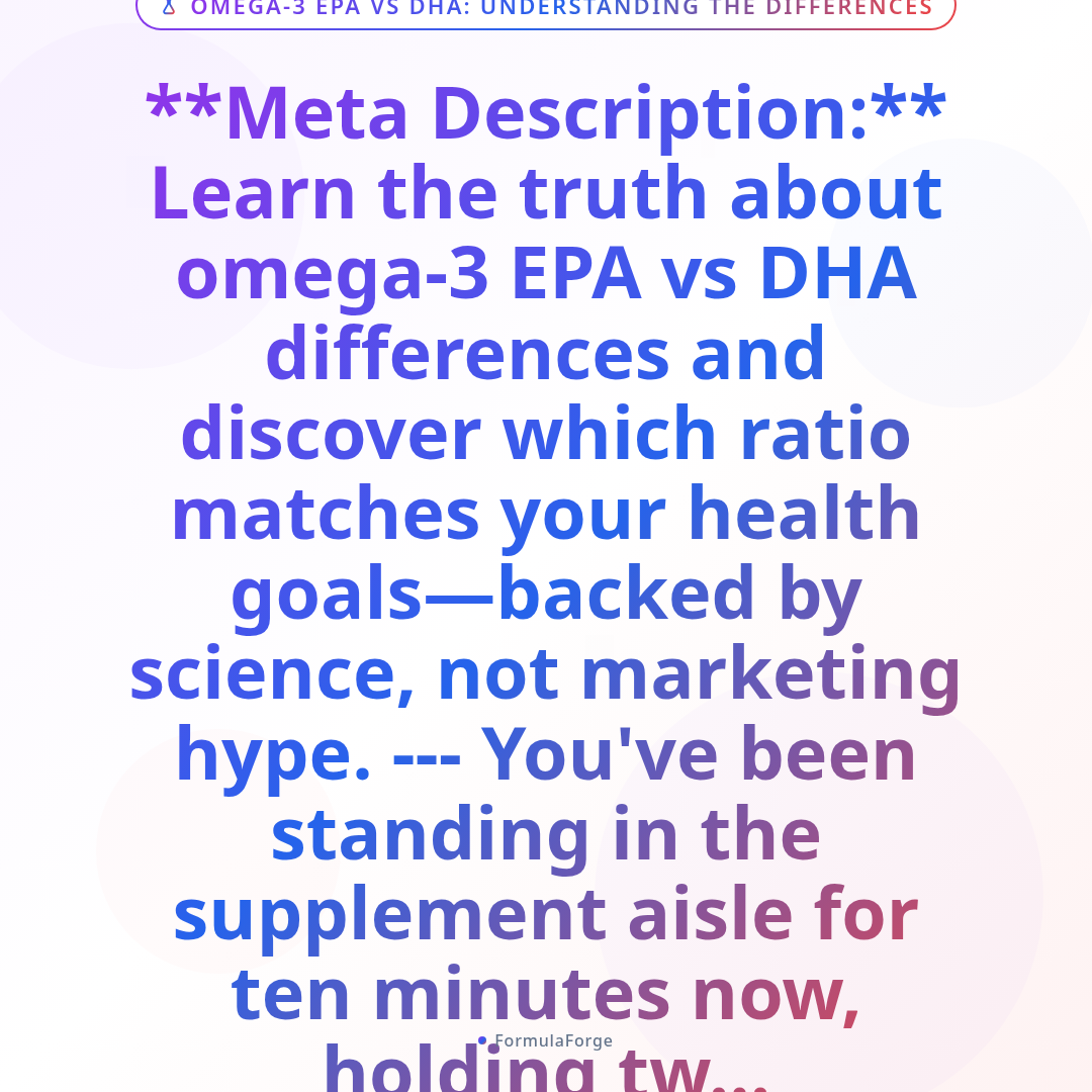 Overview — Omega-3 EPA vs DHA: Understanding the Differences